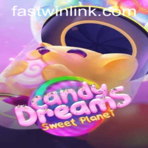 Exploring CandyDreams: A Sweet Adventure with FASTWIN LINK