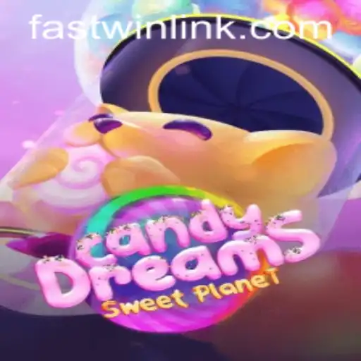 Exploring CandyDreams: A Sweet Adventure with FASTWIN LINK